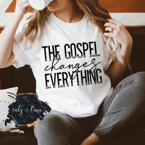 The Gospel Changes Everything