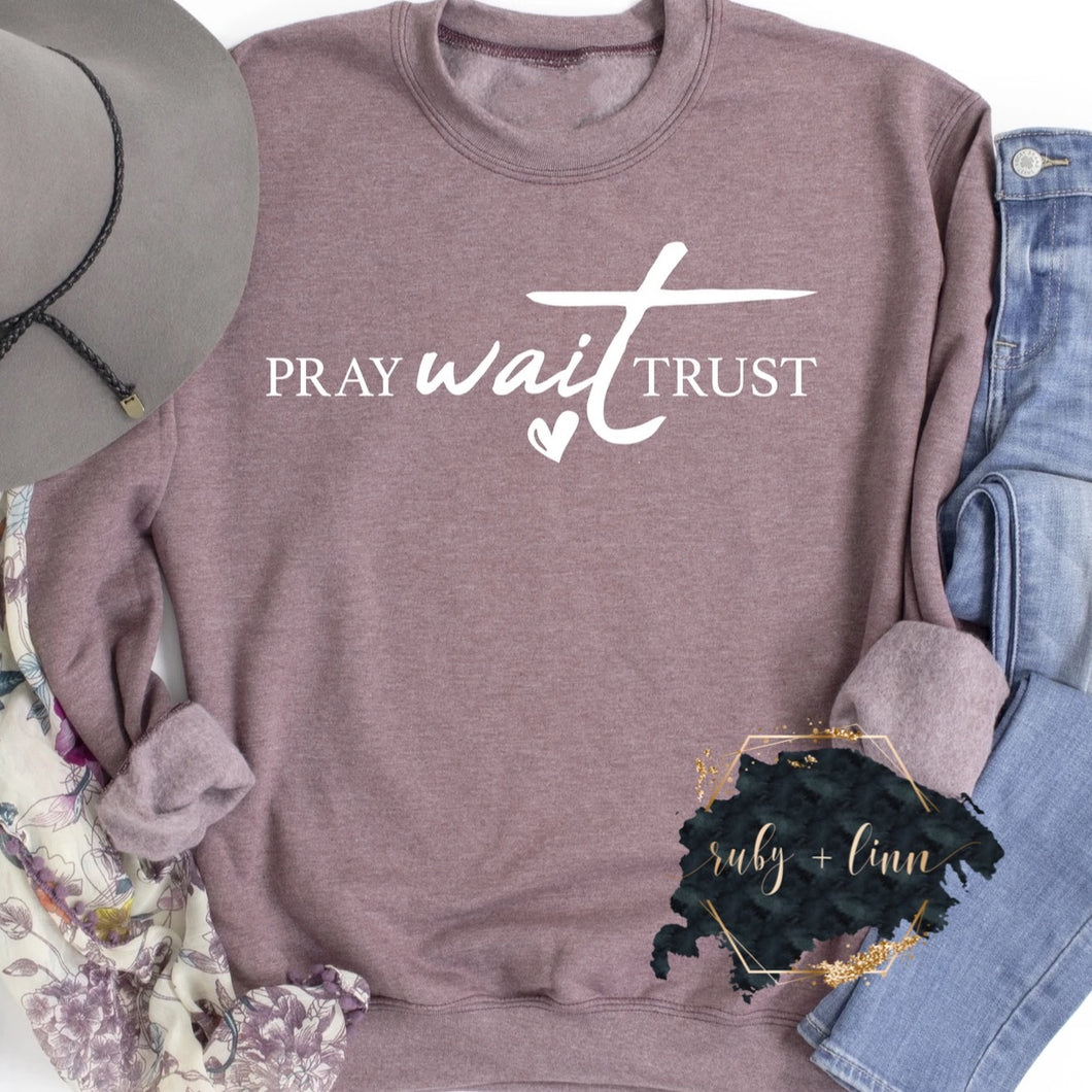 Pray, Wait, Trust